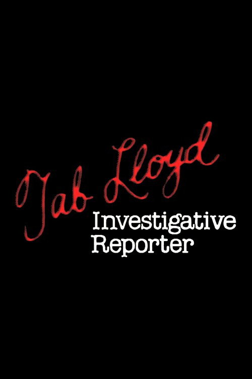 Movie poster for Tab Lloyd: Investigative Reporter (1985)