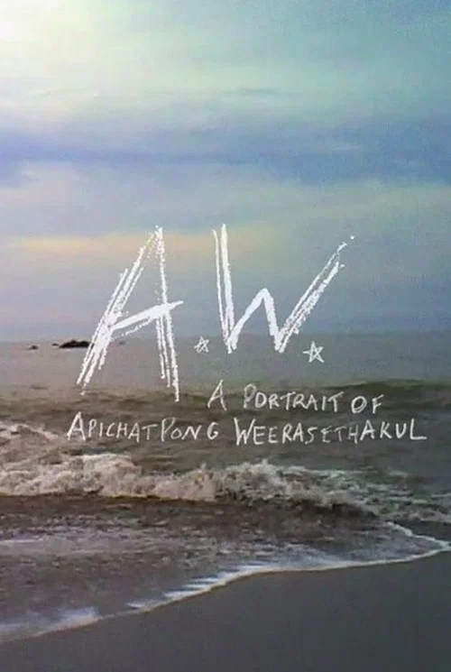 Movie poster for A.W. A Portrait of Apichatpong Weerasethakul (2018)