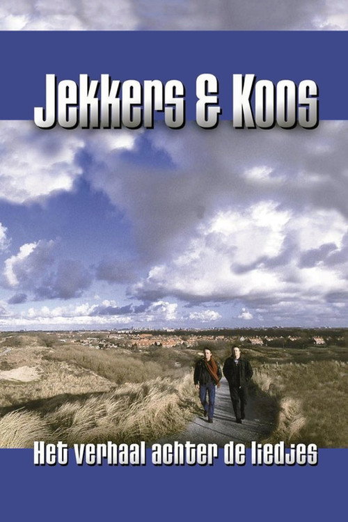Movie poster for Jekkers & Koos: Het Verhaal achter de Liedjes (1999)