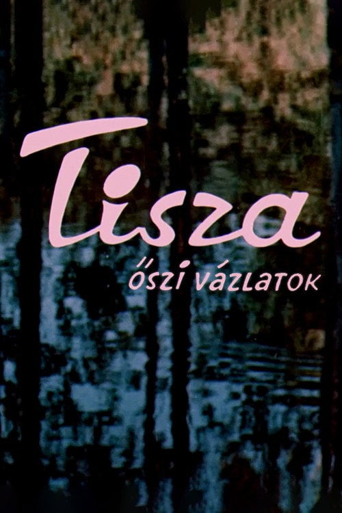 Movie poster for Tisza: Autumn Sketches (1963)