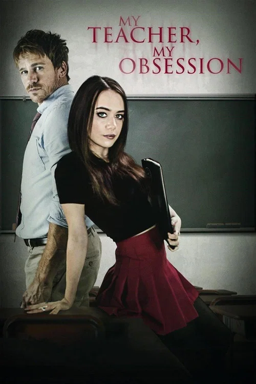 Movie poster for My Teacher, My Obsession (2018)
