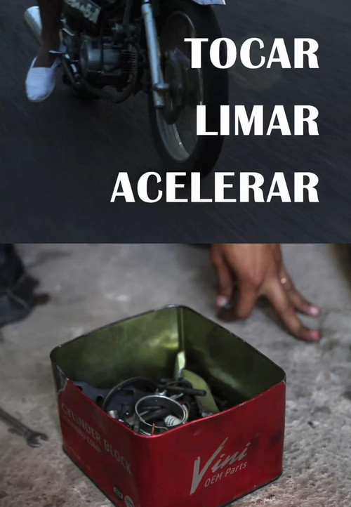 Movie poster for Tocar, limar, acelerar (2013)