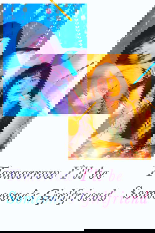 Tomorrow, I'll Be Someone's Girlfriend poster