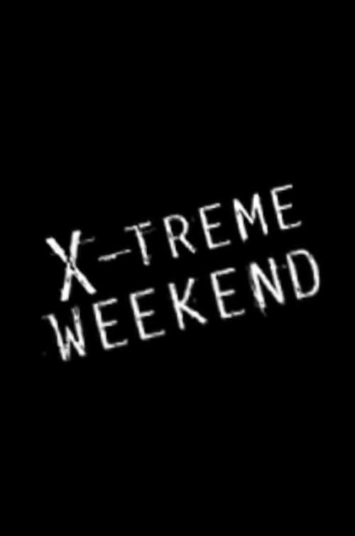 Movie poster for X-treme Weekend (2008)