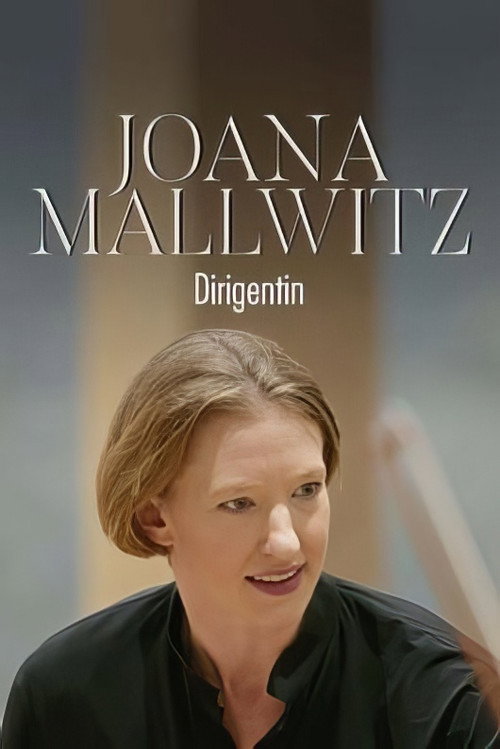 Movie poster for Joana Mallwitz - Dirigentin Der Weg nach Berlin (2024)