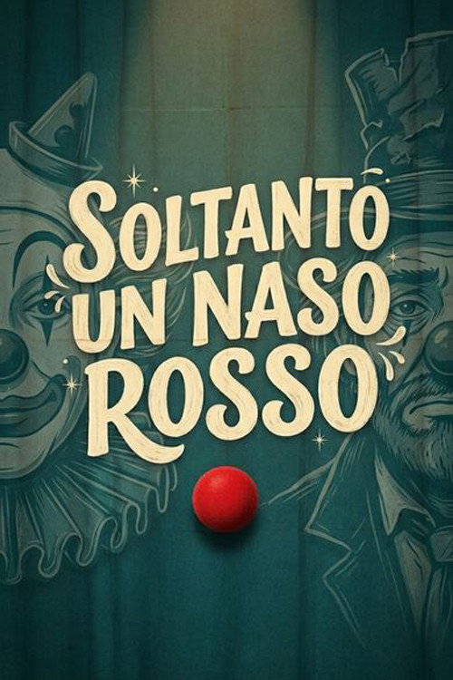 Movie poster for Soltanto un naso rosso