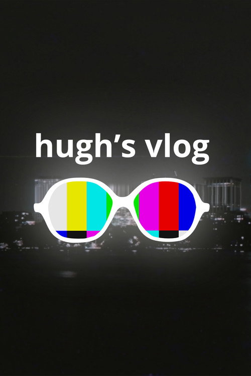 Series poster for Hugh’s Vlog (2016)