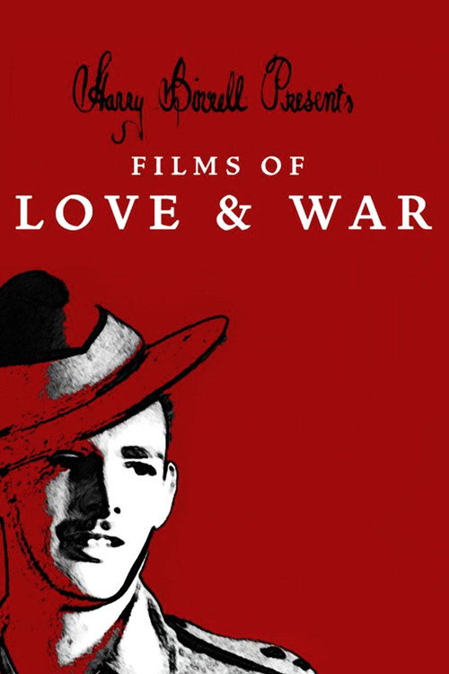 Movie poster for Harry Birrell Presents: Films of Love & War (2019)
