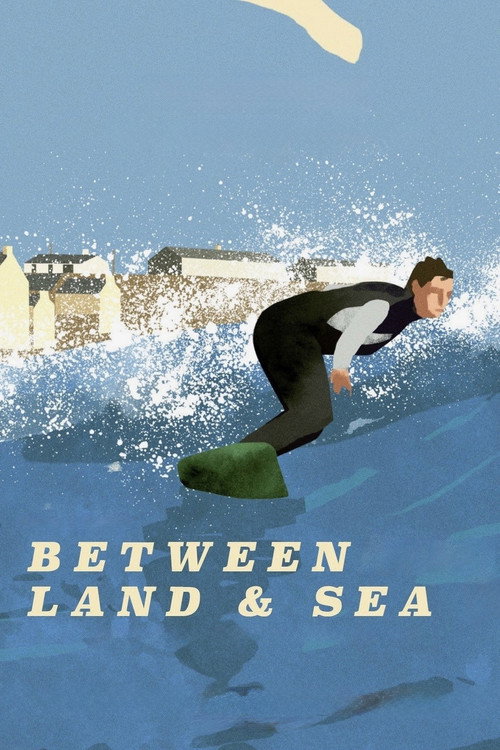 Movie poster for Between Land and Sea (2018)