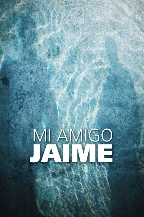 Movie poster for My Friend Jaime (2013)
