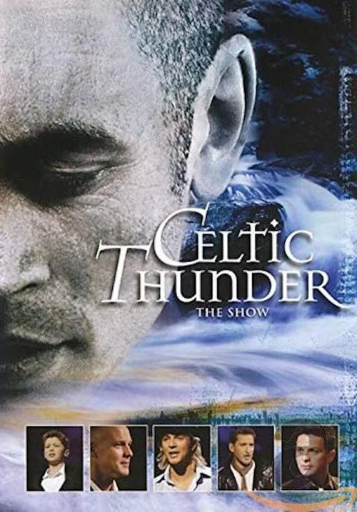 Movie poster for Celtic Thunder: The Show (2008)