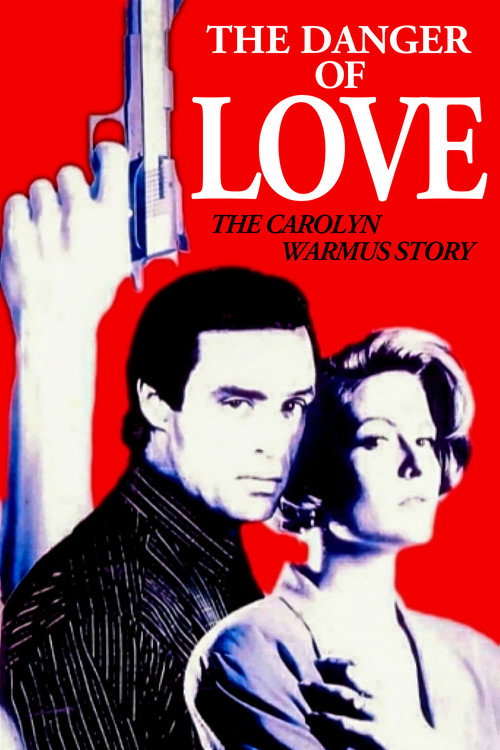 Movie poster for The Danger of Love: The Carolyn Warmus Story (1992)