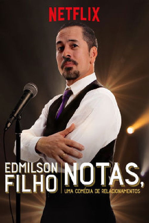 Movie poster for Edmilson Filho: Notas, Comedy about Relationships (2018)