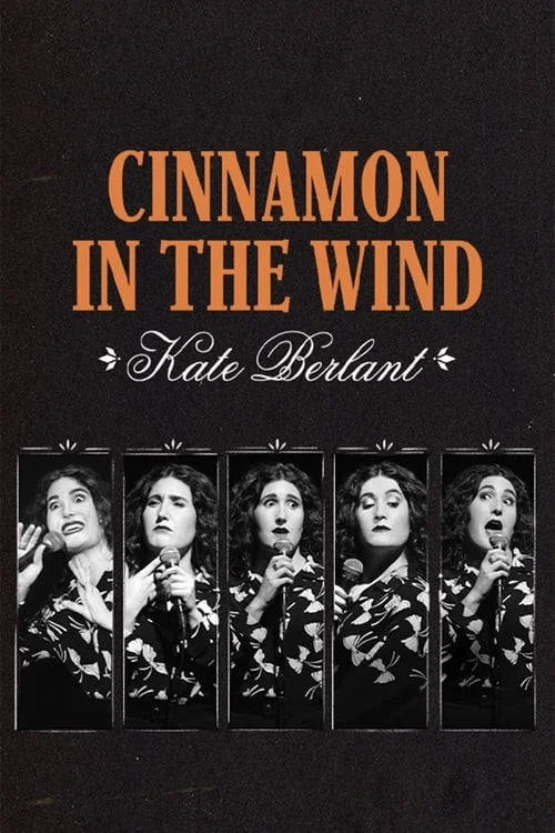 Movie poster for Kate Berlant: Cinnamon in the Wind (2022)