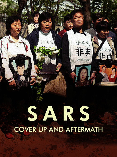 Movie poster for SARS: Cover up and aftermath (2013)