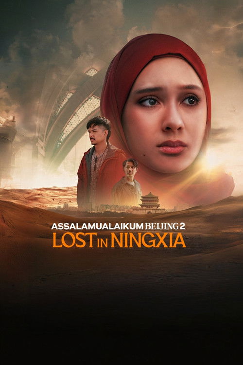 Movie poster for Assalamualaikum Beijing 2: Lost in Ningxia (2025)