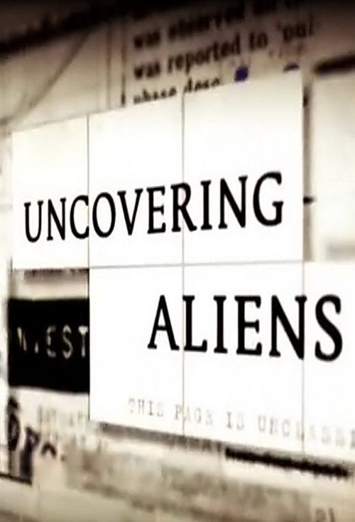 Series poster for Uncovering Aliens (2013)