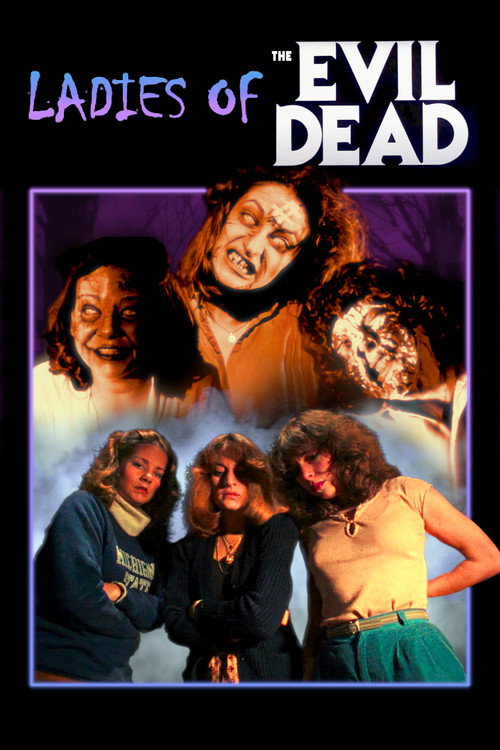 Movie poster for The Ladies of the Evil Dead Meet Bruce Campbell (2007)