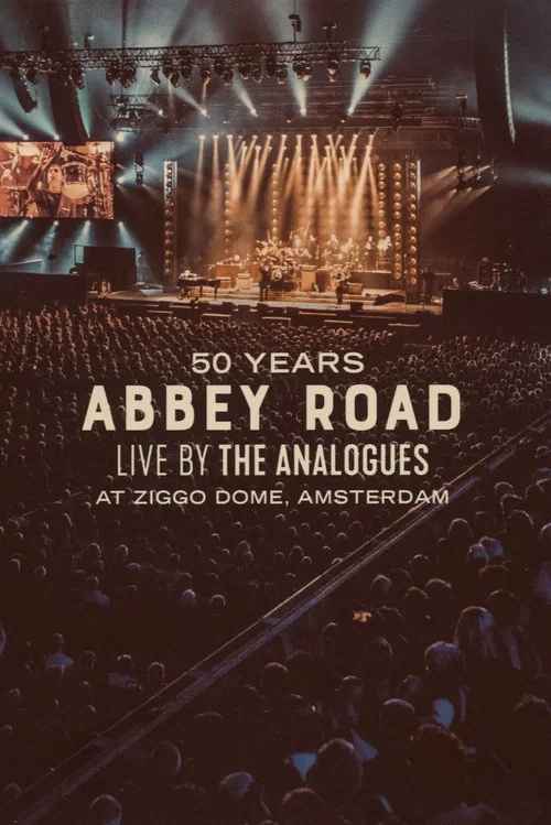 Movie poster for 50 Years Abbey Road: Live by The Analogues at Ziggo Dome, Amsterdam (2020)