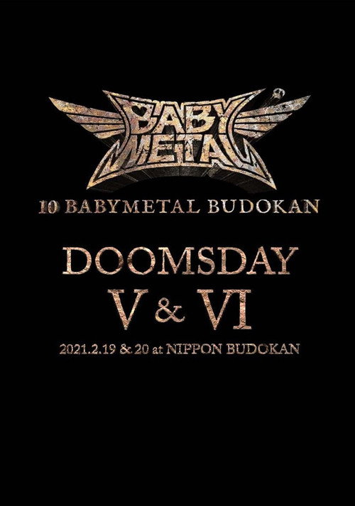 Movie poster for 10 BABYMETAL BUDOKAN - DOOMSDAY V & VI (2021)