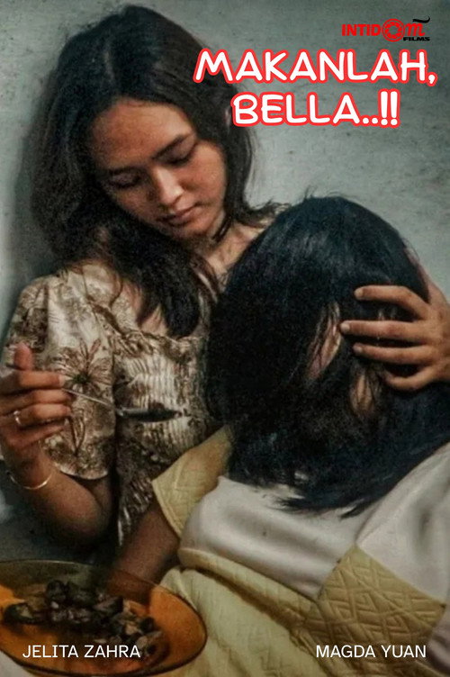 Movie poster for Makanlah, Bella..!! (2024)
