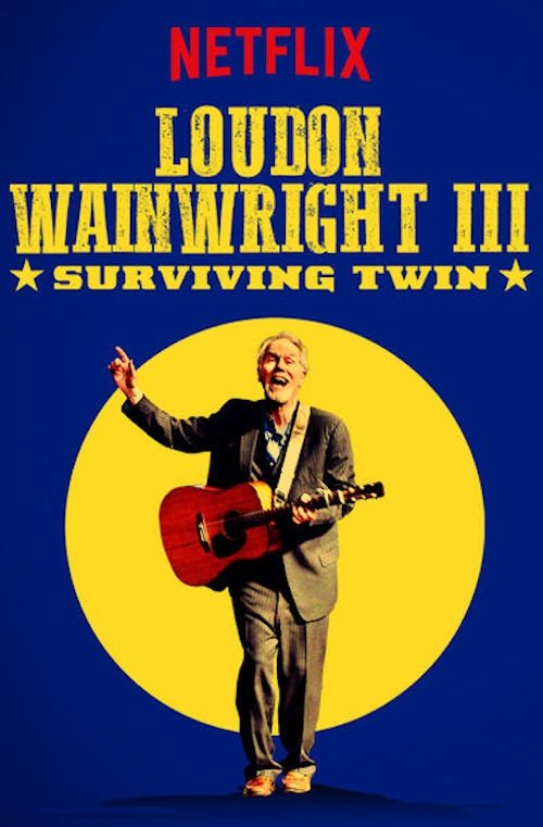 Movie poster for Loudon Wainwright III: Surviving Twin (2018)