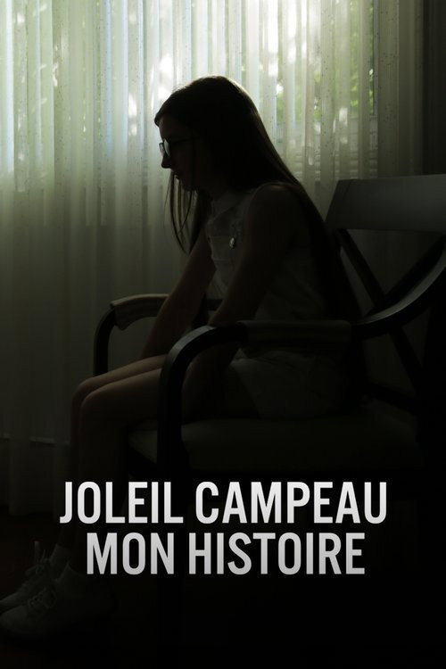 Movie poster for Joleil Campeau : Mon histoire (2018)