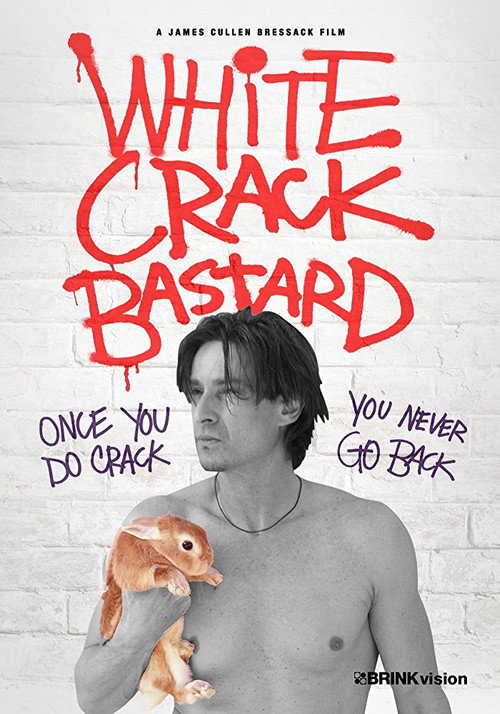 Movie poster for White Crack Bastard (2013)