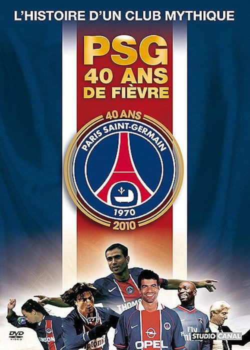 Movie poster for PSG : 40 ans de fièvre (2010)