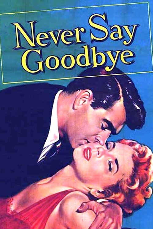 Movie poster for Never Say Goodbye (1956)