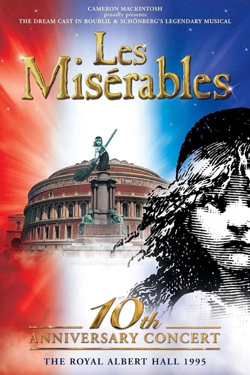 Movie poster for Les Misérables: 10th Anniversary Concert at the Royal Albert Hall (1995)