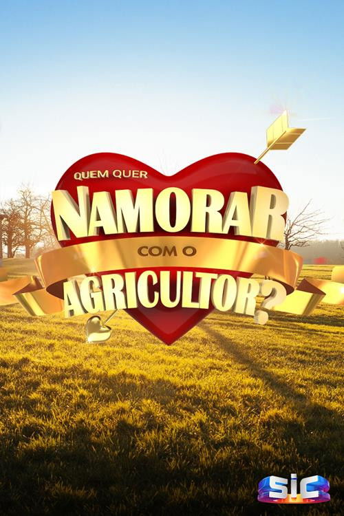 Quem Quer Namorar com o Agricultor? poster