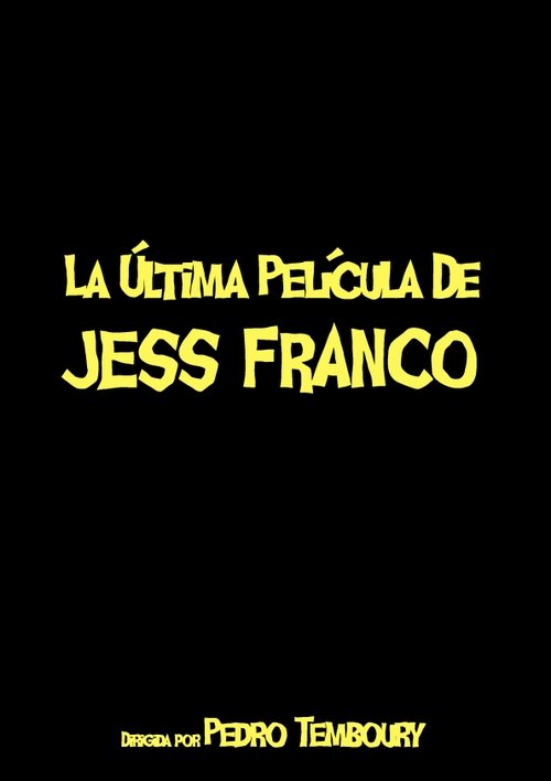 Movie poster for La última película de Jess Franco (2013)