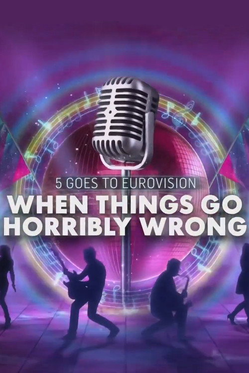 Movie poster for When Eurovision Goes Horribly Wrong (2018)