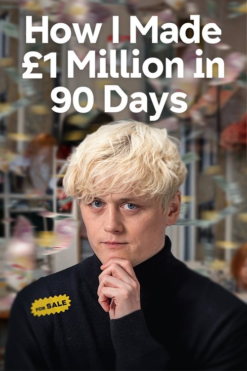 Movie poster for How I Made £1 Million in 90 Days (2025)
