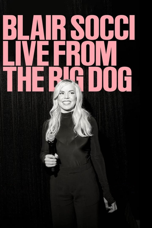 Movie poster for Blair Socci: Live from the Big Dog (2023)