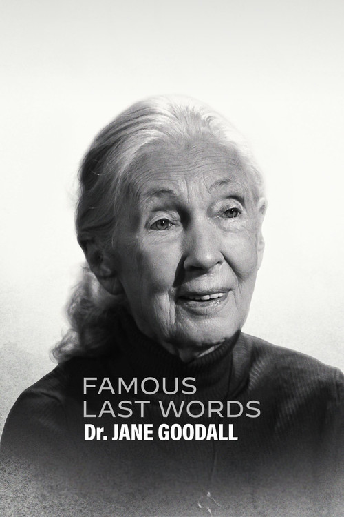 Movie poster for Famous Last Words: Dr. Jane Goodall (2025)