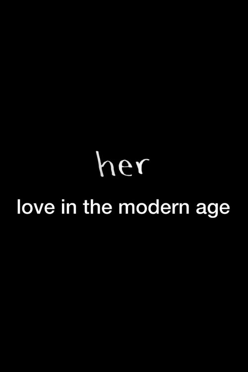Movie poster for Her: Love in the Modern Age (2014)