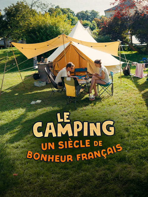 Movie poster for Le camping, un siècle de bonheur français (2026)