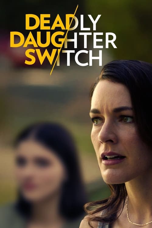 Movie poster for Deadly Daughter Switch (2020)