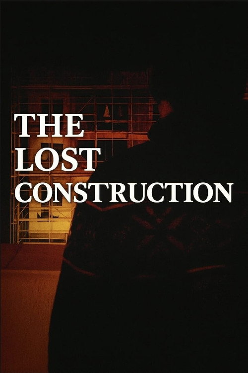 Movie poster for The Lost Construction (2025)