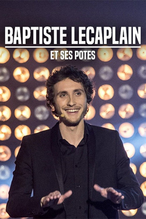 Movie poster for Baptiste Lecaplain et ses potes (2013)