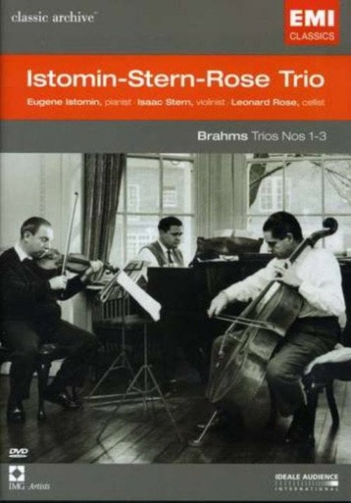Movie poster for Classic Archive: Istomin-Stern-Rose Trio - Brahms: Trios Nos. 1-3 (2004)