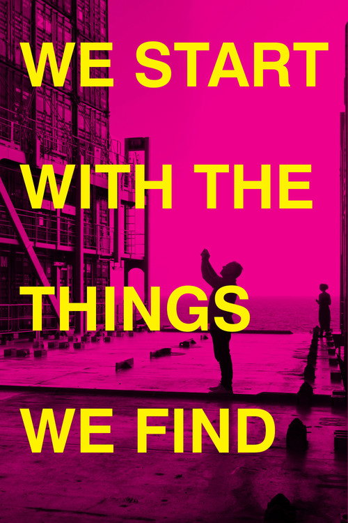 Movie poster for We Start With the Things We Find (2023)