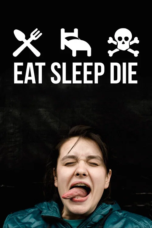 Movie poster for Eat Sleep Die (2012)