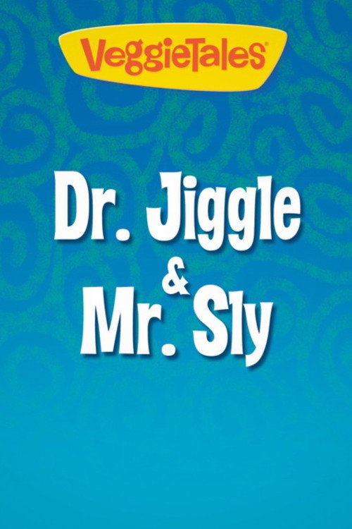 Movie poster for VeggieTales: Dr. Jiggle and Mr. Sly (2004)