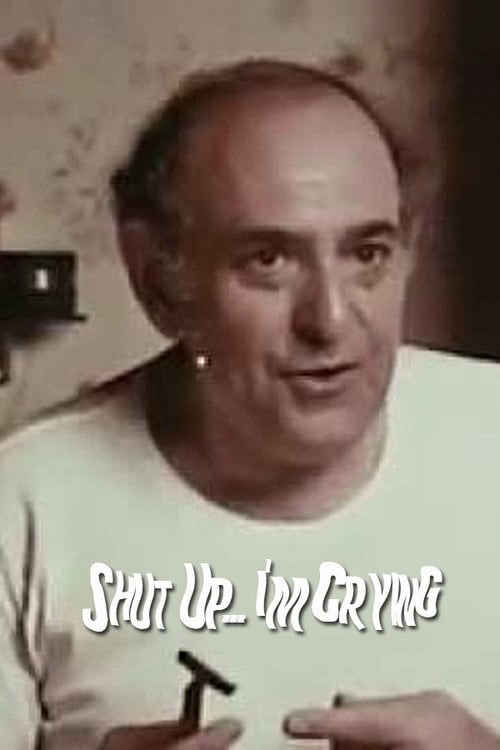 Movie poster for Shut Up... I'm Crying (1970)