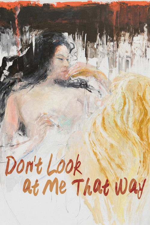 Movie poster for Don't Look at Me That Way (2016)