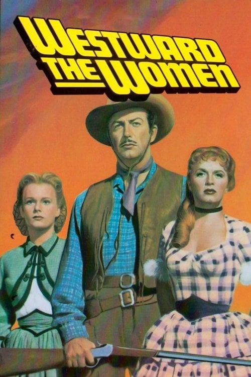 Movie poster for Westward the Women (1951)