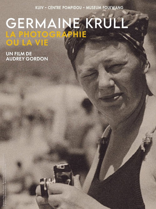 Movie poster for Germaine Krull, la photographie ou la vie (2025)